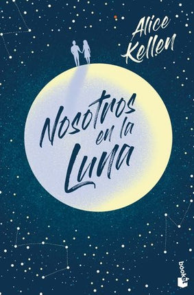 NOSOTROS EN LA LUNA  | ALICE KELLEN