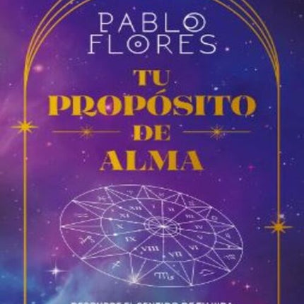 TU PROPOSITO DE ALMA  | PABLO FLORES