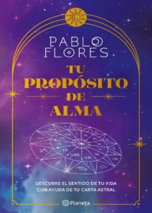 TU PROPOSITO DE ALMA  | PABLO FLORES