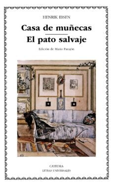 CASA DE MUÑECAS / EL PATO SALVAJE | HENRIK IBSEN