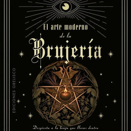 EL ARTE MODERNO DE LA BRUJERIA  | LOU FLOREZ