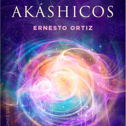 LOS REGISTROS AKASHICOS  | ERNESTO ORTIZ