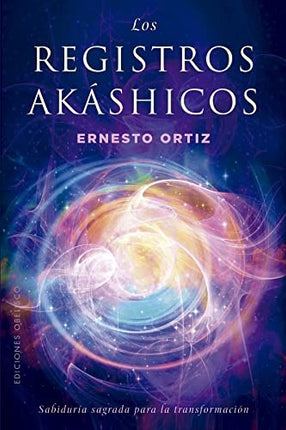 LOS REGISTROS AKASHICOS  | ERNESTO ORTIZ