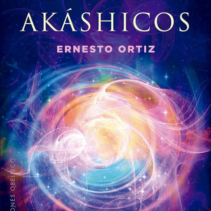 LOS REGISTROS AKASHICOS  | ERNESTO ORTIZ