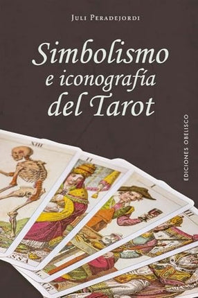 SIMBOLISMO E ICONOGRAFIA DEL TAROT | JULI PERADEJORDI