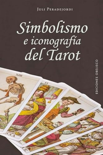 SIMBOLISMO E ICONOGRAFIA DEL TAROT | JULI PERADEJORDI