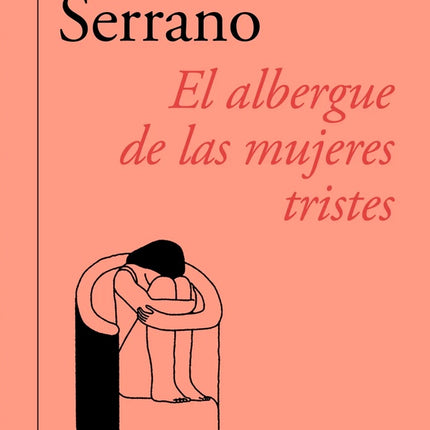 EL ALBERGUE DE LAS MUJERES TRISTES | MARCELA SERRANO