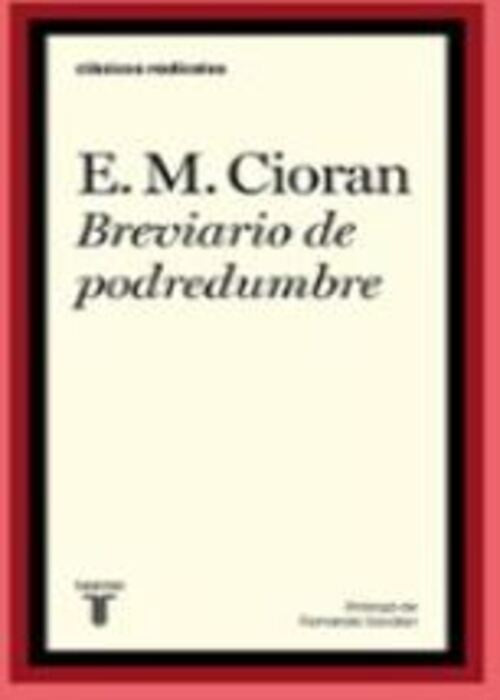 BREVIARIO DE PODREDUMBRE | E.M CIORAN