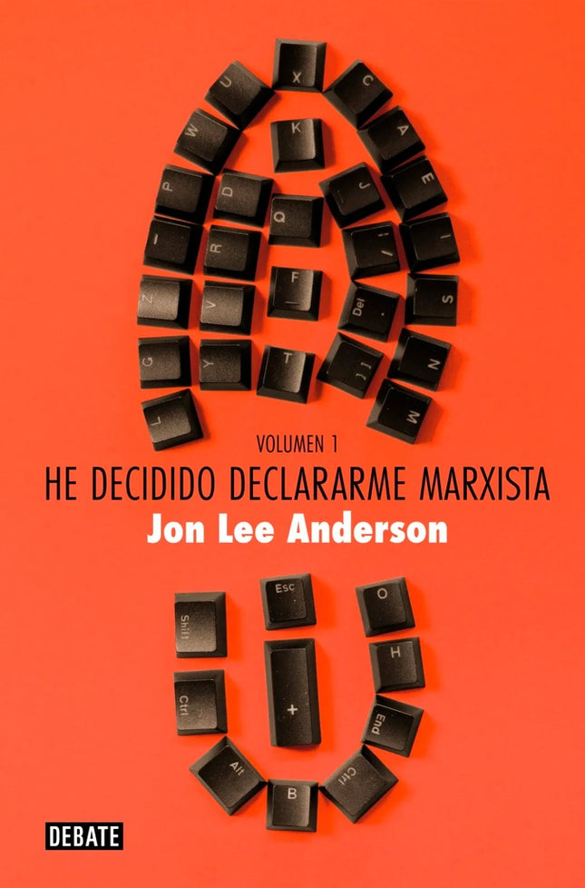 HE DECIDIDO DECLARARME MARXISTA (VOLUMEN 1) | JON LEE ANDERSON
