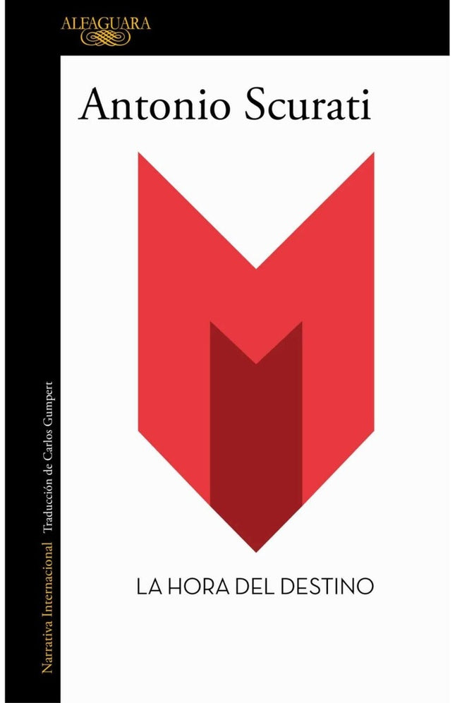 M. LA HORA DEL DESTINO | ANTONIO SCURATI