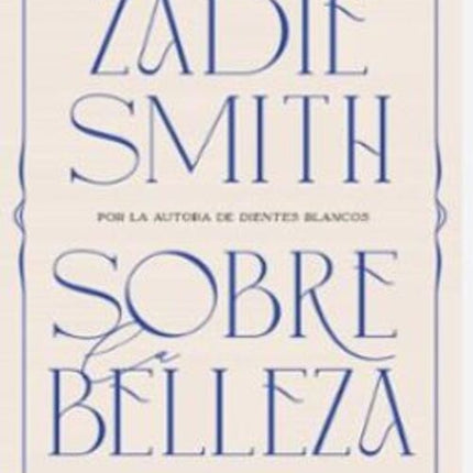 SOBRE LA BELLEZA | ZADIE SMITH