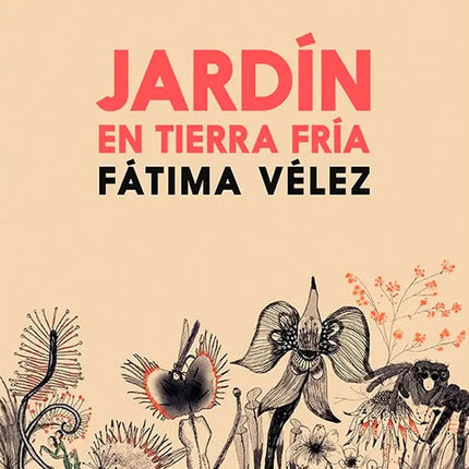 JARDIN EN TIERRA FRIA | FATIMA VELEZ
