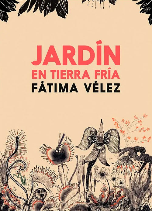 JARDIN EN TIERRA FRIA | FATIMA VELEZ