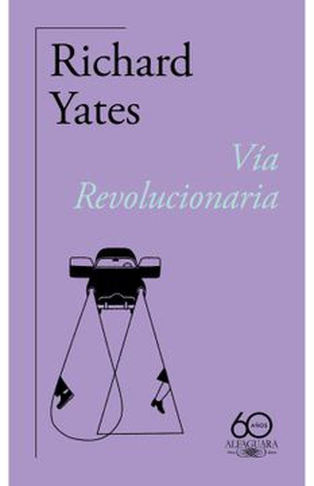 VIA REVOLUCIONARIA | RICHARD YATES