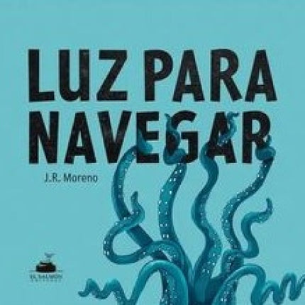 LUZ PARA NAVEGAR | J. R. MORENO