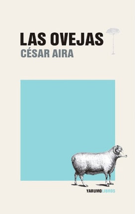LAS OVEJAS | CESAR AIRA