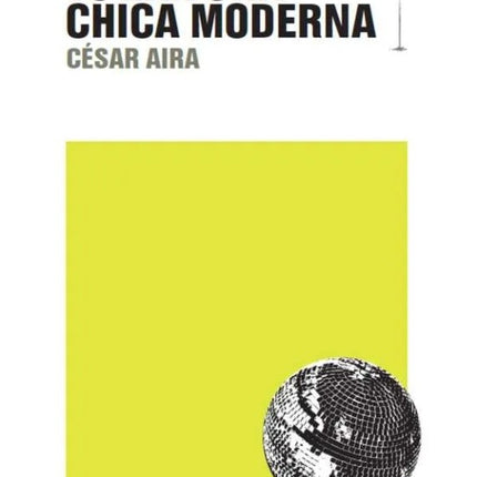 YO ERA UNA CHICA MODERNA | CESAR AIRA