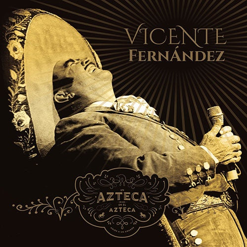 UN AZTECA EN EL AZTECA | VICENTE FERNANDEZ