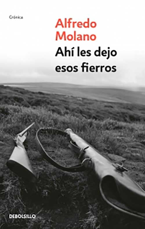 AHI LES DEJO ESOS FIERROS | ALFREDO MOLANO BRAVO