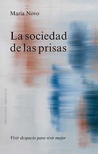 LA SOCIEDAD DE LAS PRISAS | MARIA NOVO