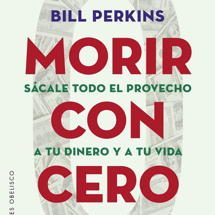 MORIR CON CERO | BILL PERKINS