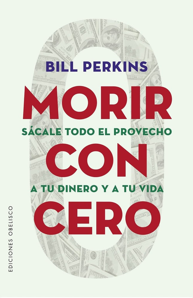 MORIR CON CERO | BILL PERKINS