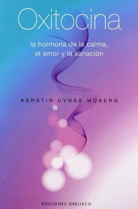OXITOCINA | KERSTIN UVNAS MOBERG
