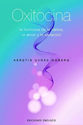 OXITOCINA | KERSTIN UVNAS MOBERG