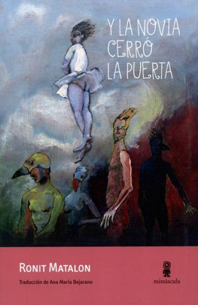 Y LA NOVIA CERRO LA PUERTA | RONIT MATALON