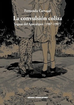 LA CONVULSION COLIZA | FERNANDA  CARVAJAL