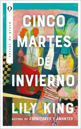CINCO MARTES DE INVIERNO | LILY KING