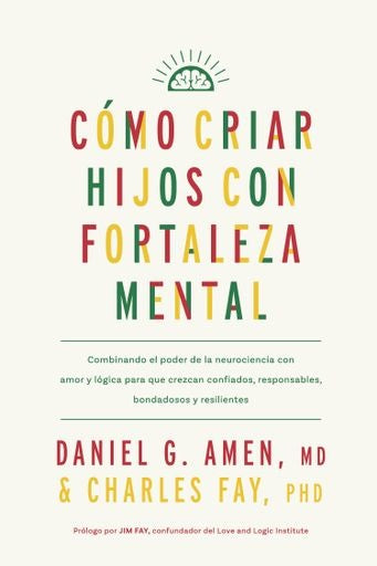 COMO CRIAR HIJOS CON FORTALEZA MENTAL | DANIEL G. AMEN