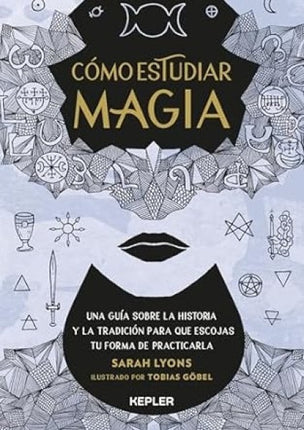 COMO ESTUDIAR MAGIA | SARAH LYONS
