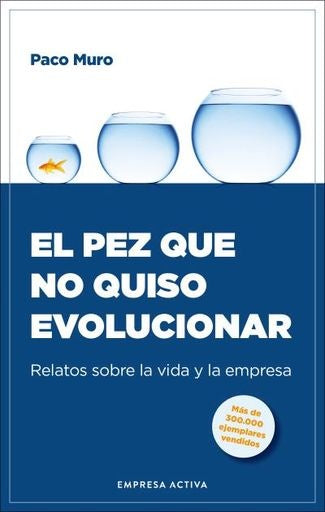 EL PEZ QUE NO QUISO EVOLUCIONAR | PACO MURO