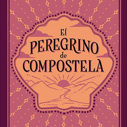 EL PEREGRINO DE COMPOSTELA  | PAULO COELHO