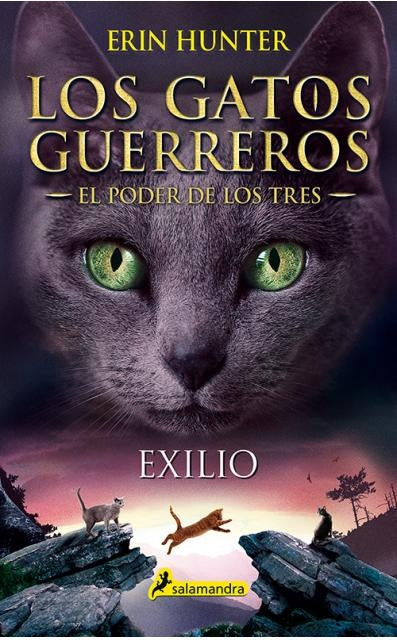 GATOS GUERREROS EXILIO 3 | ERIN HUNTER