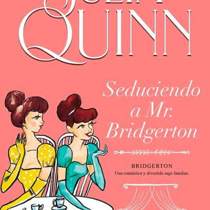 BRIDGERTON 4 SEDUCIENDO A MR.BRIDGERTON | JULIA QUINN