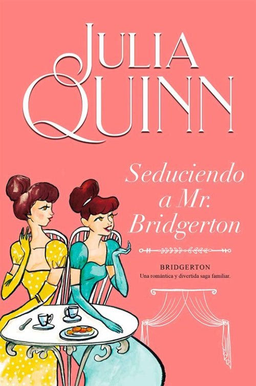 BRIDGERTON 4 SEDUCIENDO A MR.BRIDGERTON | JULIA QUINN