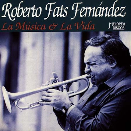 LA MUSICA & LA VIDA | ROBERTO FATS FERNANDEZ