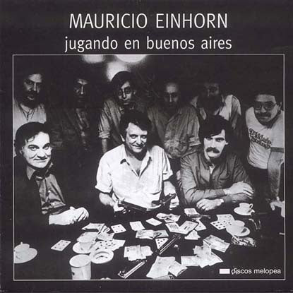 JUGANDO EN BUENOS AIRES | MAURICIO EINHORN