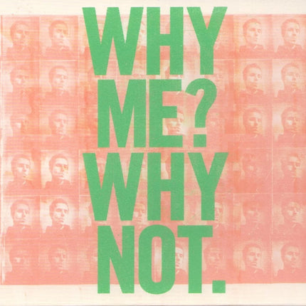 WHY ME ? WHY NOT. | LIAM GALLAGHER