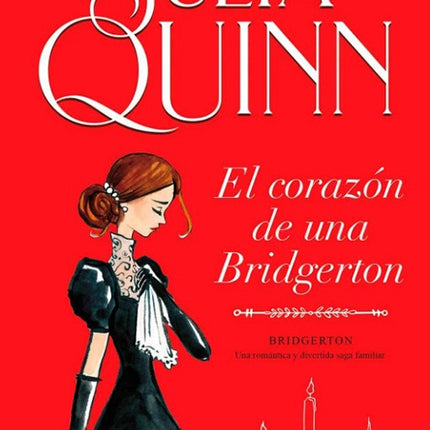 BRIDGERTON 6 EL CORAZON DE UNA BRIDGERTON | JULIA QUINN