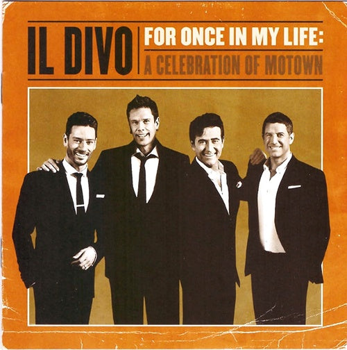 FOR ONCE IN MY LIFE: A CELEBRATION OF MOTOWN | IL DIVO