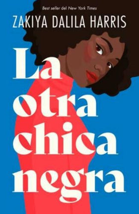OTRA CHICA NEGRA, LA | ZAKIYA DALILA HARRIS