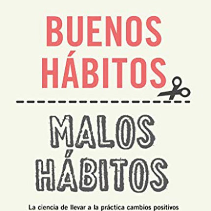BUENOS HABITOS, MALOS HABITOS | WENDY WOODY