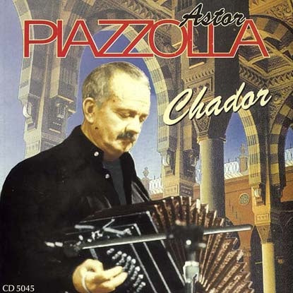 CHADOR | ASTOR PIAZZOLLA