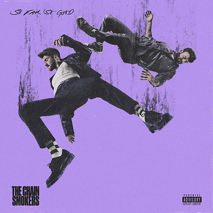 SO FAR SO GOOD | THE CHAINSMOKERS