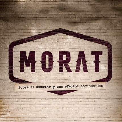 SOBRE EL AMOR Y SUS EFECTOS SECUNDARIOS | MORAT