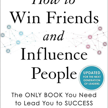 HOW TO WIN FRIENDS AND INFLUENCE PEOPLE | DALE CARNEGIE
