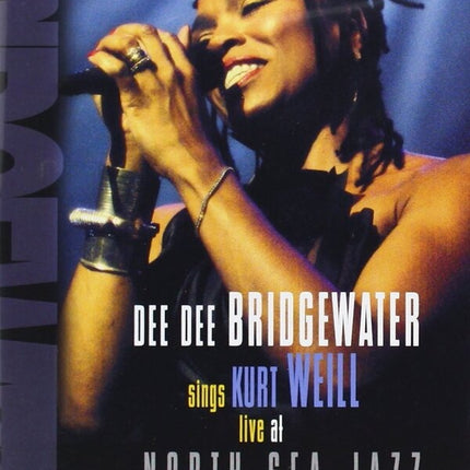 LIVE AT NORTH SEA JAZZSING KURT WEILL | DEE DEE BRIDGEWATER